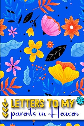 Letters to my parents in Heaven: Grief Journal, Grieving the Loss of your Twin , Bereavement Journal, Blank Writing Diary/A cute Grief journal. Grieving journal for loss of your parents.