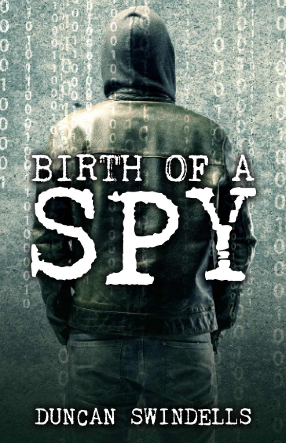Birth of a Spy: 1 (The Scott Hunter Spy Series)