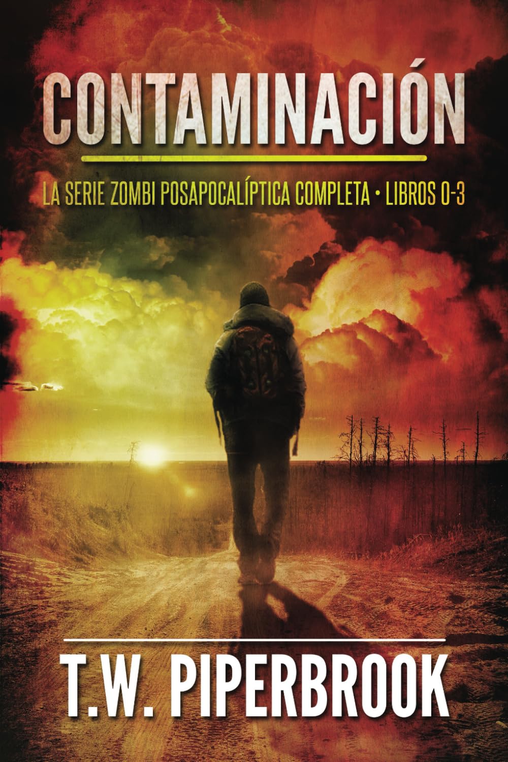 Contaminación: La serie zombi posapocalíptica: (Libros 0-3)