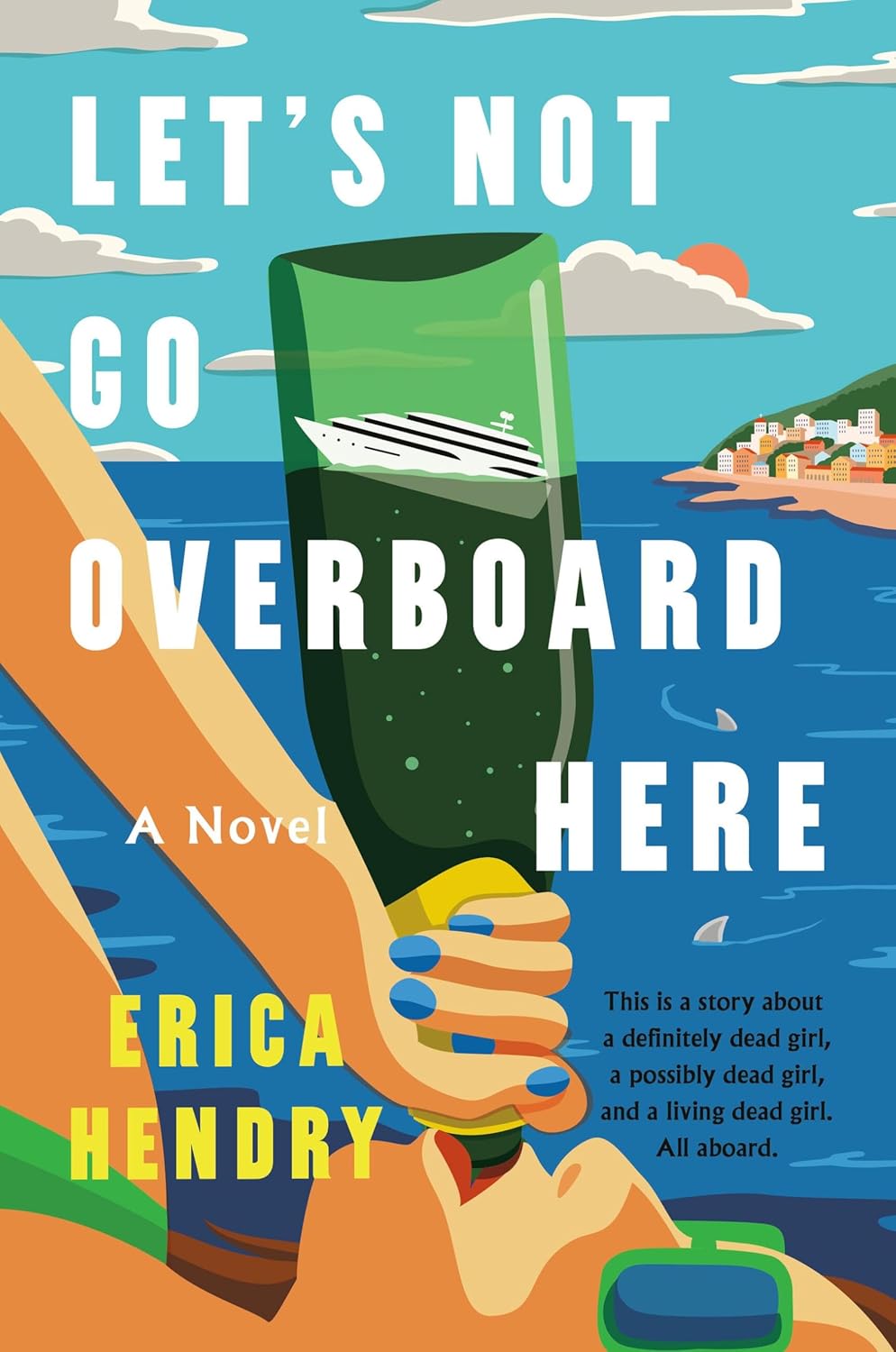 Let's Not Go Overboard Here: A Novel      Hardcover – June 2, 2026