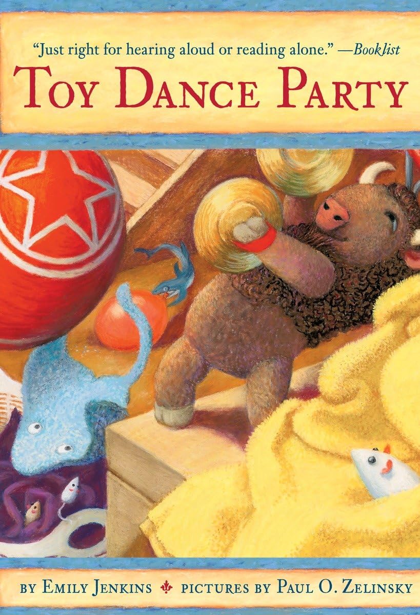 Toy Dance Party: Being the Further Adventures of a Bossyboots Stingray, a Courageous Buffalo, & a Hopeful Round Someone Called Plastic (Toys Go Out)