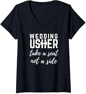 Womens Wedding Usher Take A Seat Not A Side Bridal Party Attendant V-Neck T-Shirt