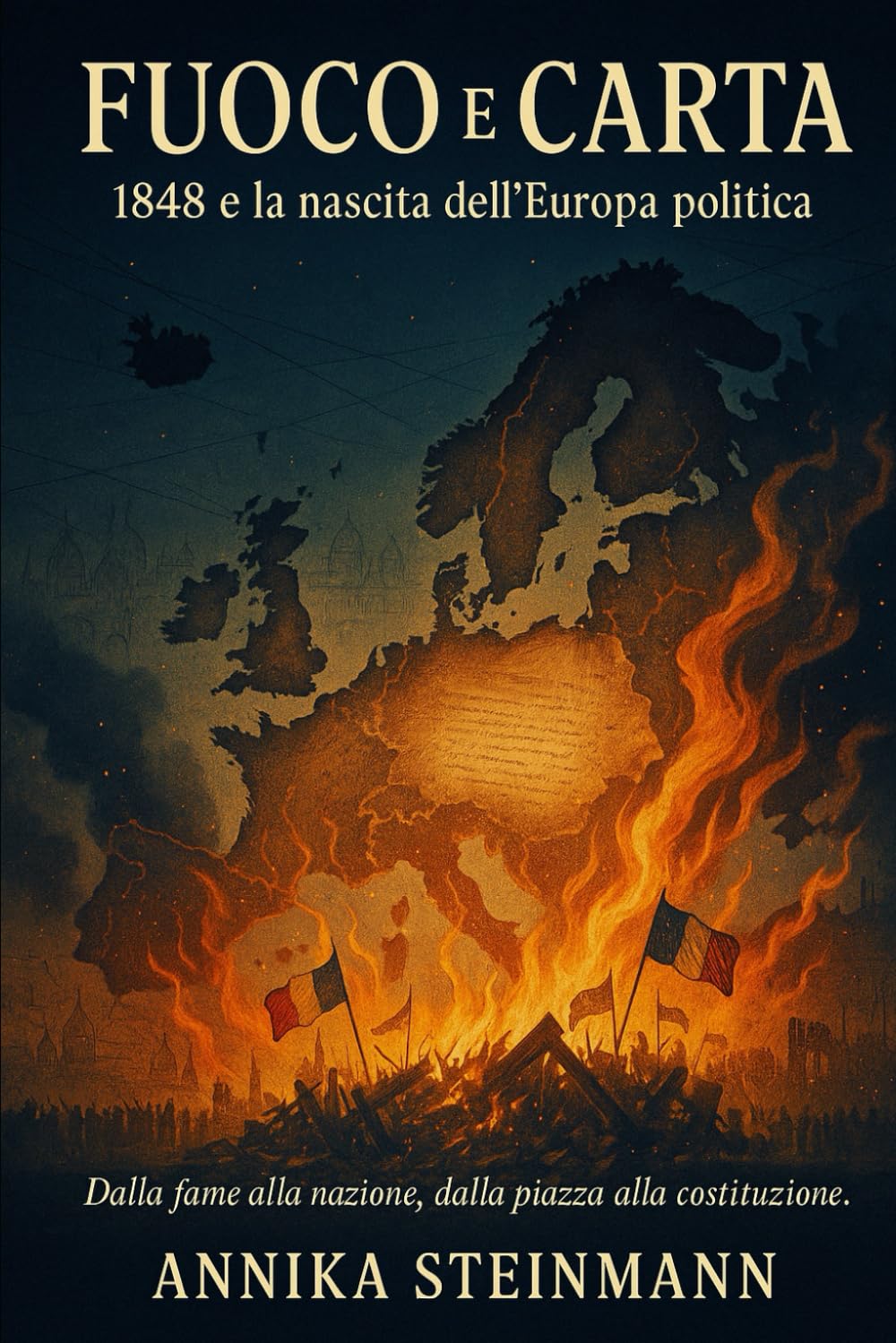 Fuoco e Carta: 1848 e la nascita dell’Europa politica