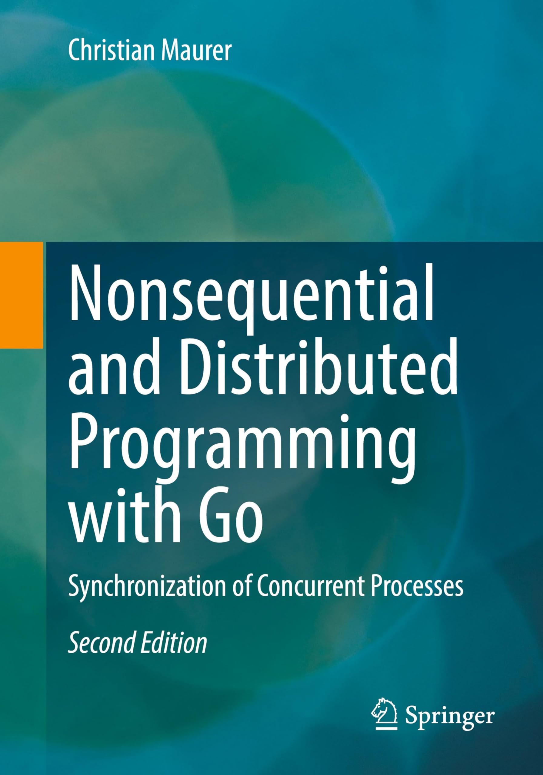 Nonsequential and Distributed Programming with Go : Synchronization of Concurrent Processes