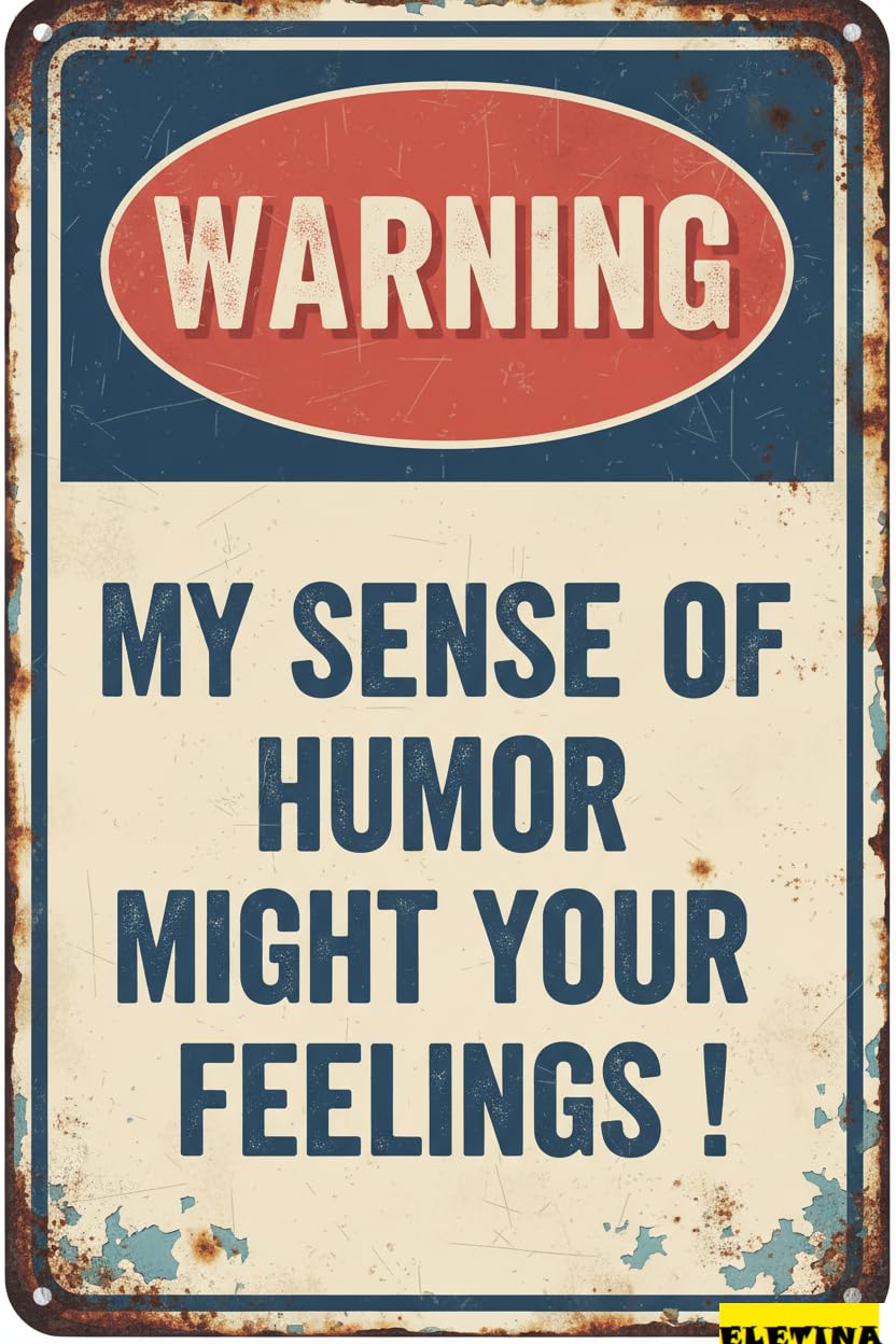 Gazigo Zsfghq001 My Sense Of Humor Might Hurt Your Feelings Tin Sign, 12X8 Inch