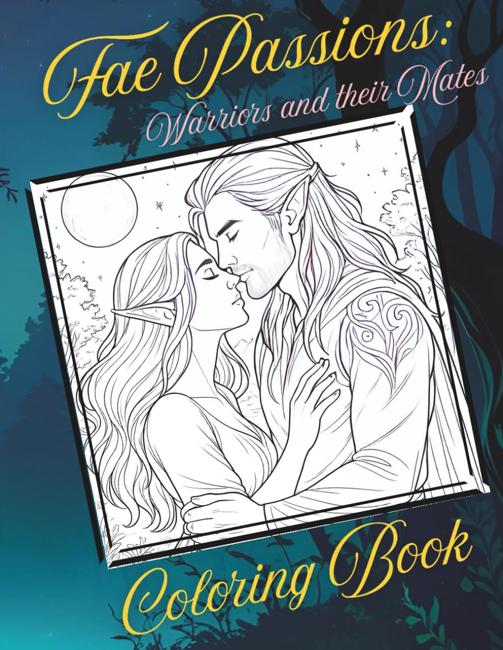 Fae Passions Coloring Book: Warriors and their Mates (Fae Warriors, Wings & Whispers)