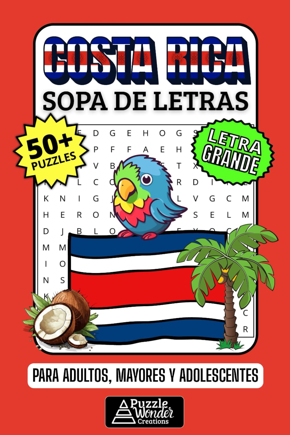 Costa Rica Sopa de Letras: 50+ Puzzles en Español, Busca Palabras con Letra Grande sobre Naturaleza, Pura Vida y su Fauna, Pasatiempo Relajante para Viajeros, Adultos, Mayores y Adolescentes