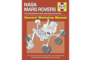 NASA Mars Rovers Manual: 1997-2013: The Owner's Manual for Every Mars Rover...