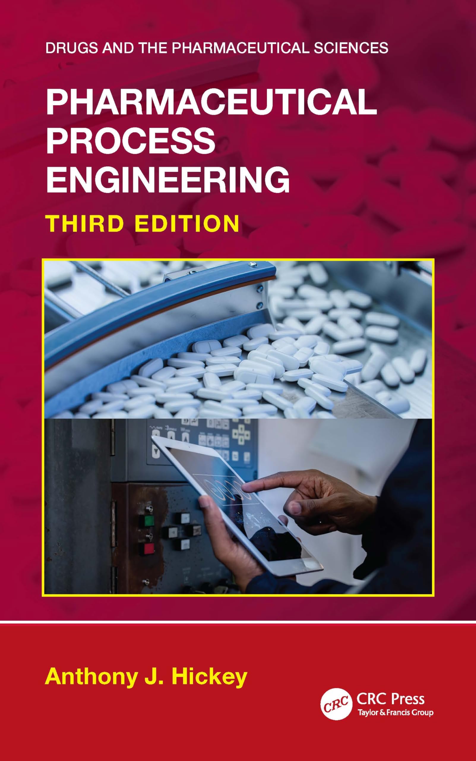 Pharmaceutical Process Engineering (Drugs and the Pharmaceutical Sciences)