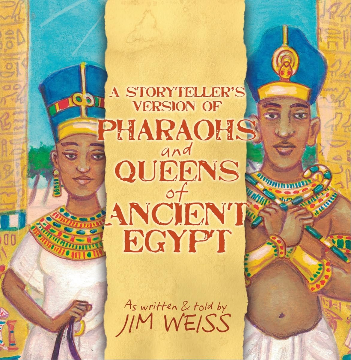 A Storytellers Version of Pharaohs and Queens of Ancient Egypt (The Jim Weiss Audio Collection)