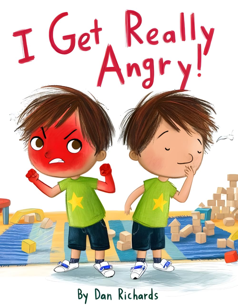 I get Really Angry!: A Gentle Story About Big Tantrums and Learning to Calm Down (Little steps, Big Feelings)
