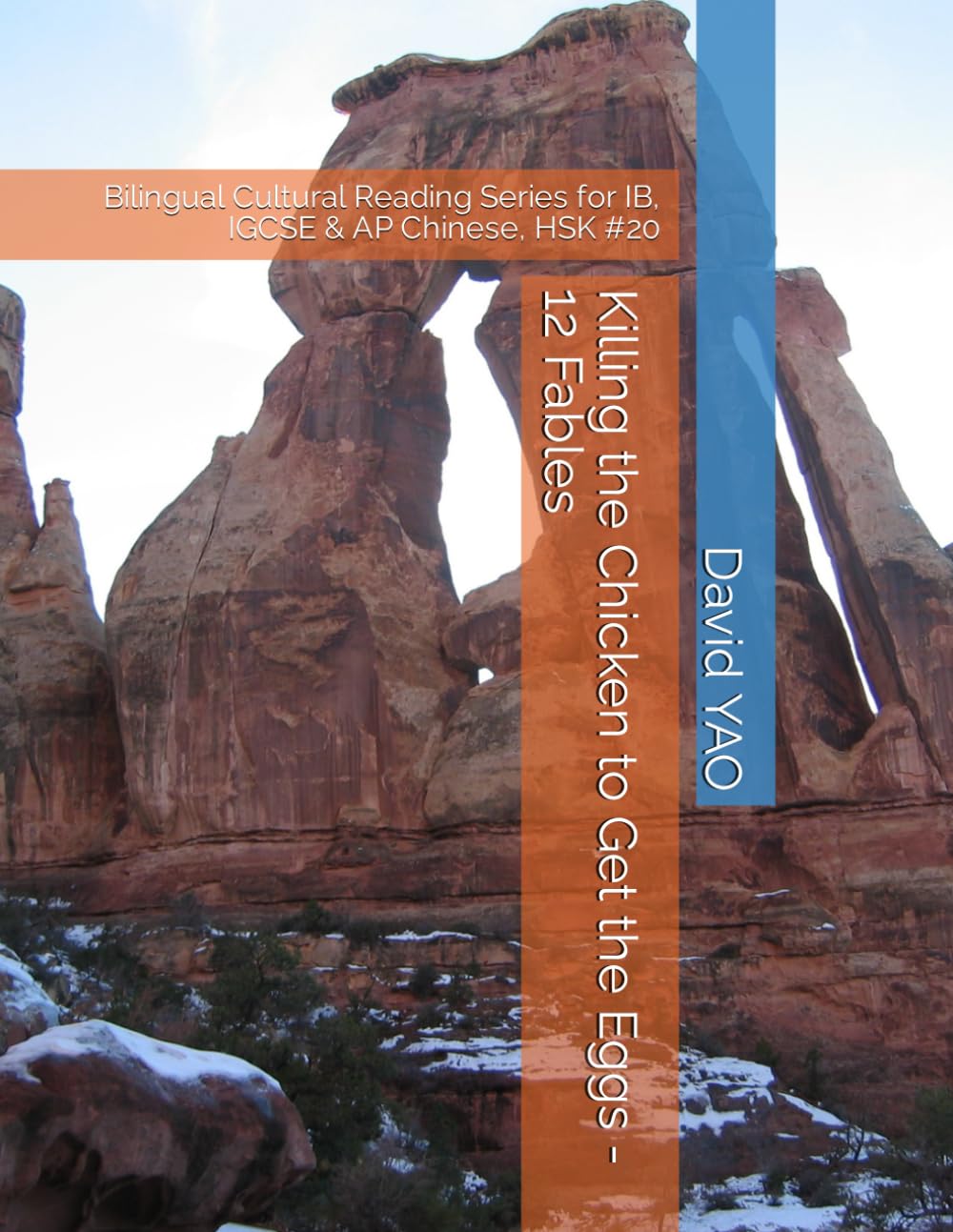 Killing the Chicken to Get the Eggs - 12 Fables: Bilingual Cultural Reading Series for IB, IGCSE & AP Chinese, HSK #20 (Chinese Culture Stories)