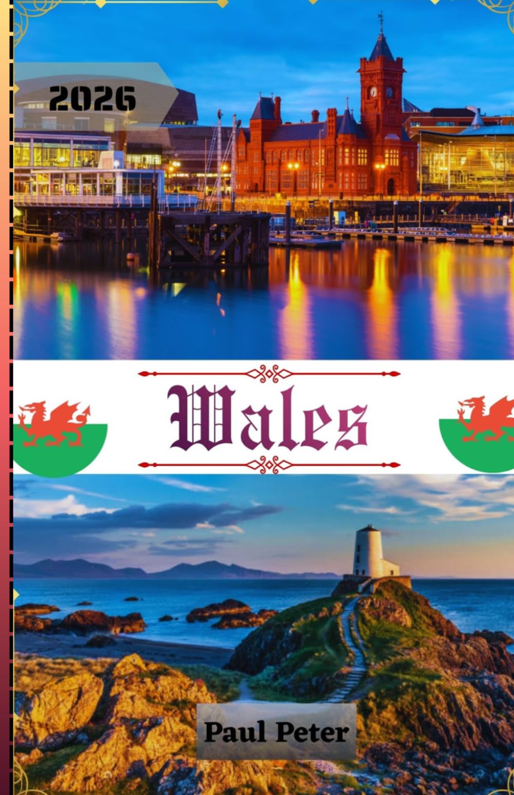 Pays de Galles Guide de voyage 2026: Le guide ultime des initiés pour 2026 sur les aventures galloises : châteaux, merveilles côtières, trésors cachés et expériences authentiques