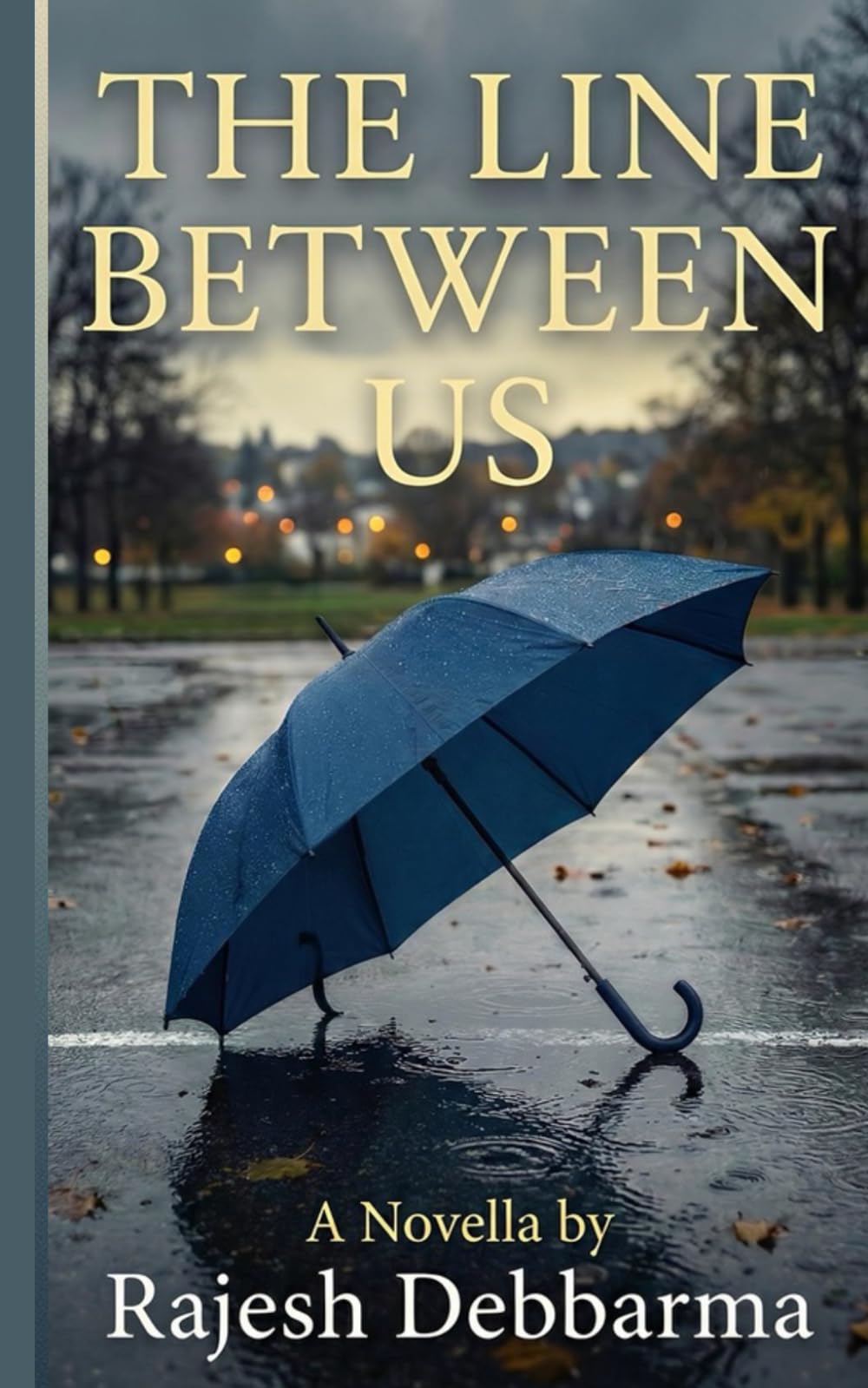 The Line Between Us: A Heartbreaking Contemporary Romance About First Love, Illness, Loss, and Lines We Cross for Love