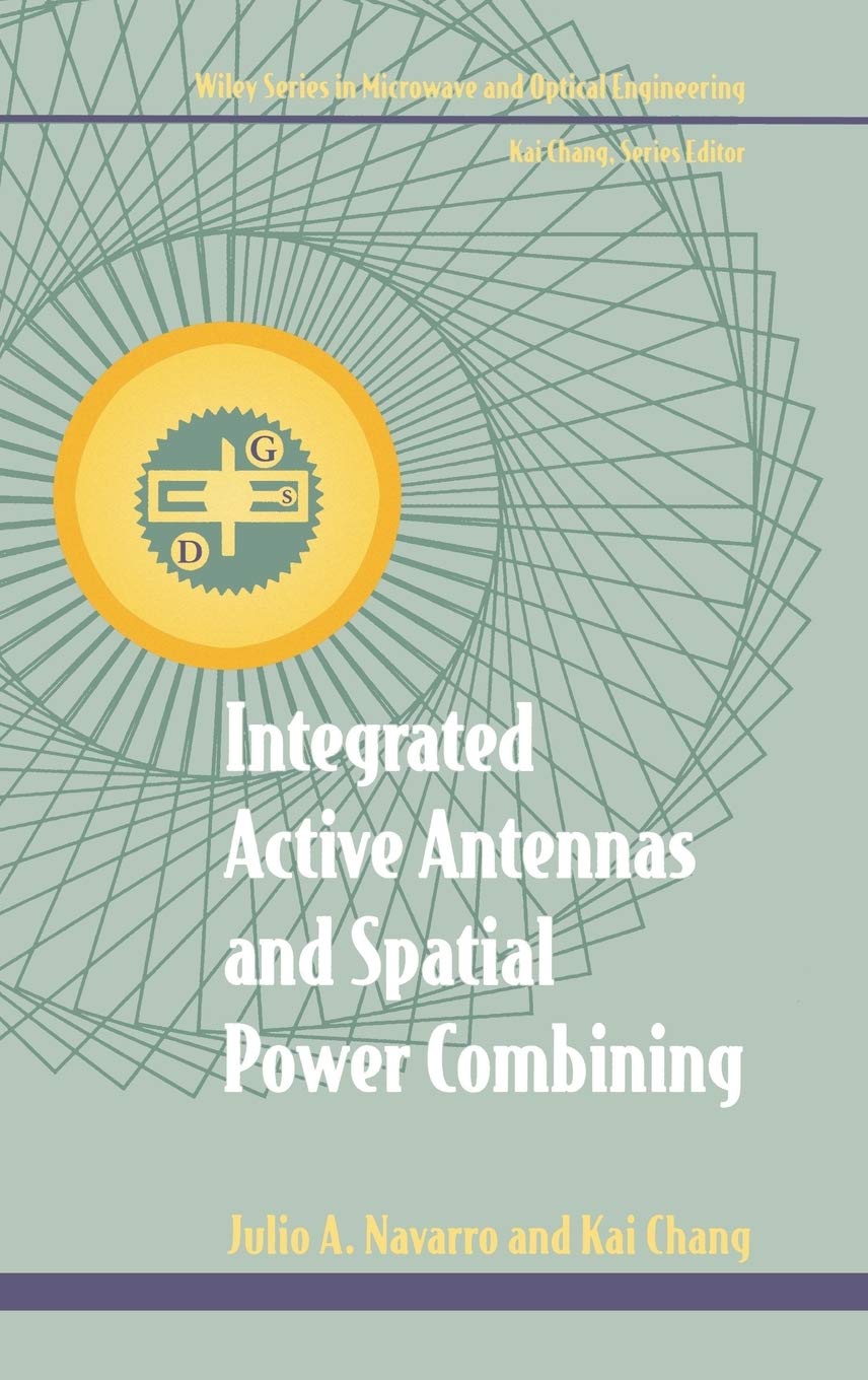 Integrated Active Antennas and Spatial Power Combining (Wiley Series in ...