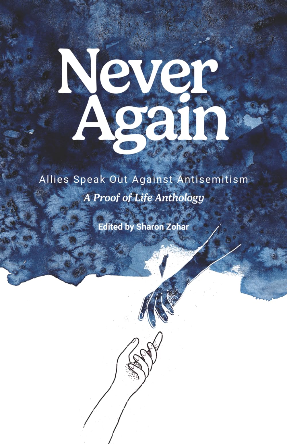 Never Again: Allies Speak Out Against Antisemitism (Proof of Life Anthology Series)