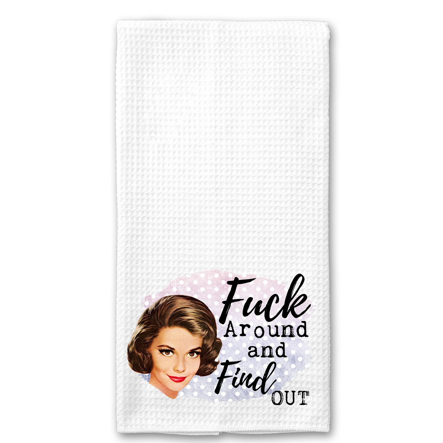 F*ck Around and Find Out Funny Vintage 1950's Housewife Pin-up Girl Waffle Weave Microfiber Towel Kitchen Linen Gift for Her BFF