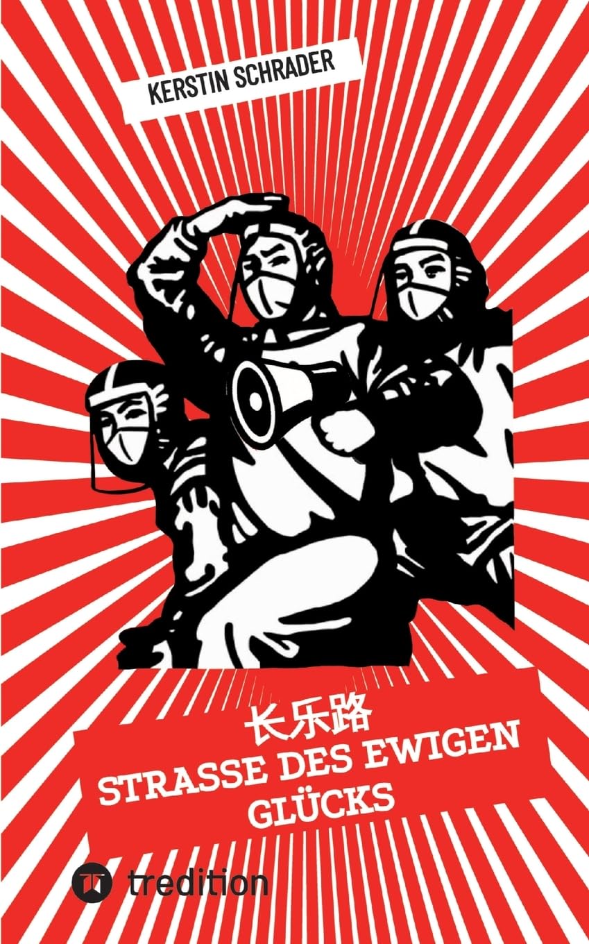 Changle Lu: Straße des ewigen Glücks: Shanghai im Ausnahmezustand