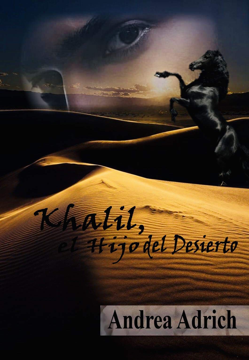 Khalil, el Hijo del Desierto. (Spanish Edition)