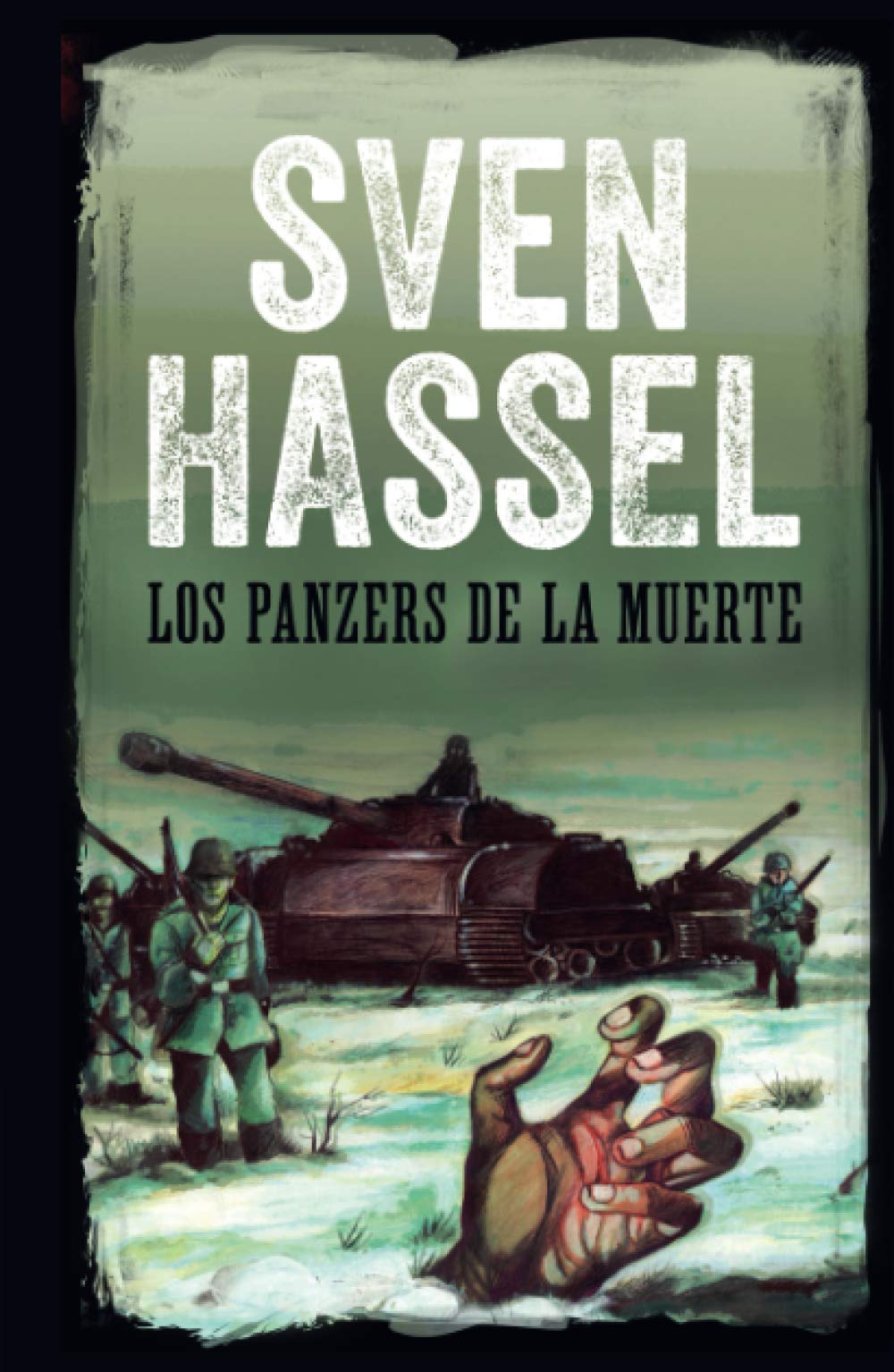 LOS PANZERS DE LA MUERTE: Edición española (Sven Hassel Serie Bélica)