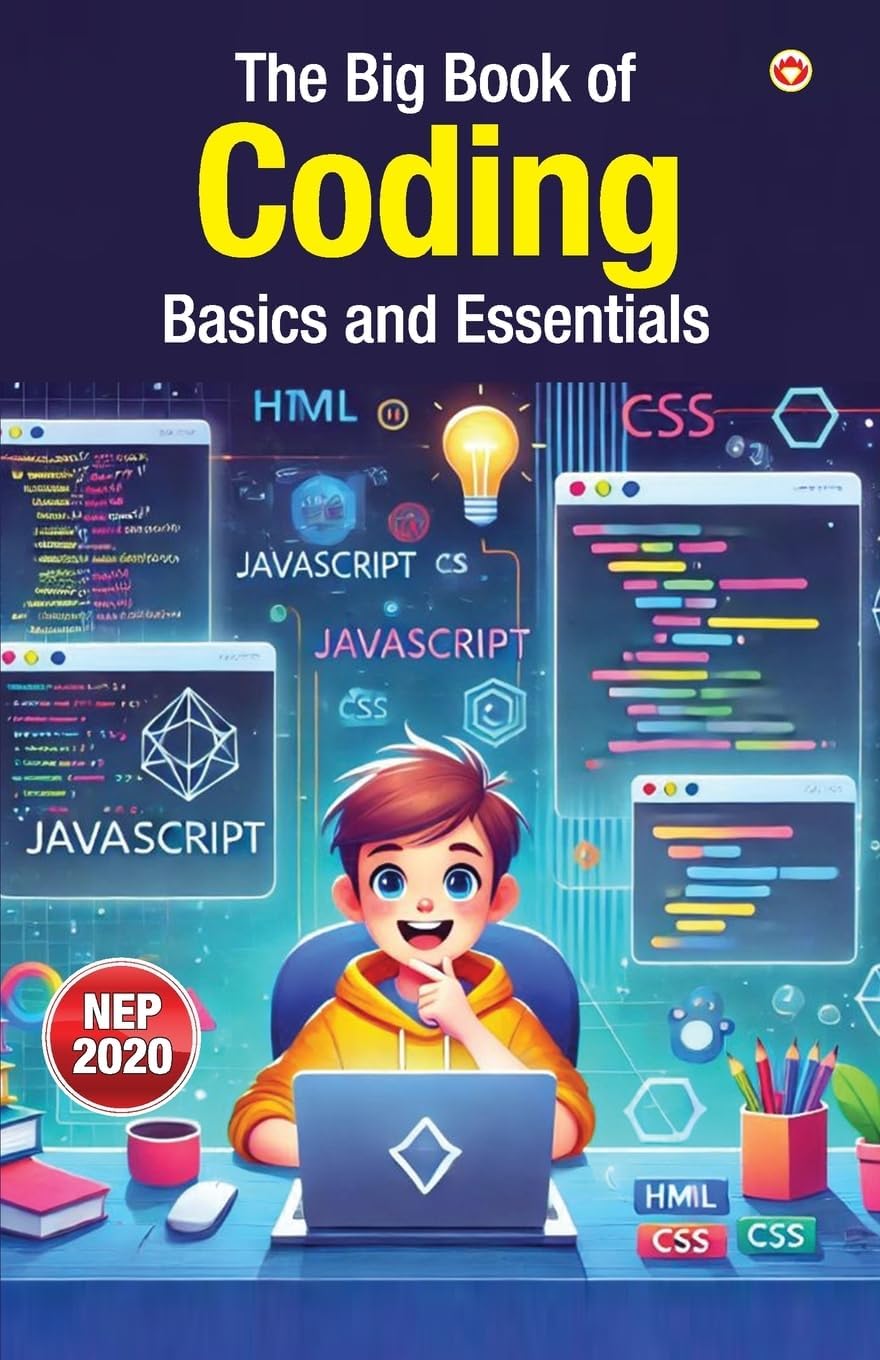 The Big Book of Coding: Basics and Essentials ( An Easy Guide to Coding for Kids and Teens)