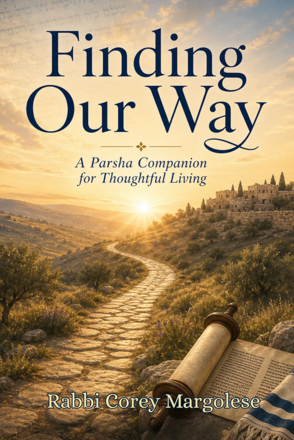 Finding Our Way: A Parsha Companion for Thoughtful Living