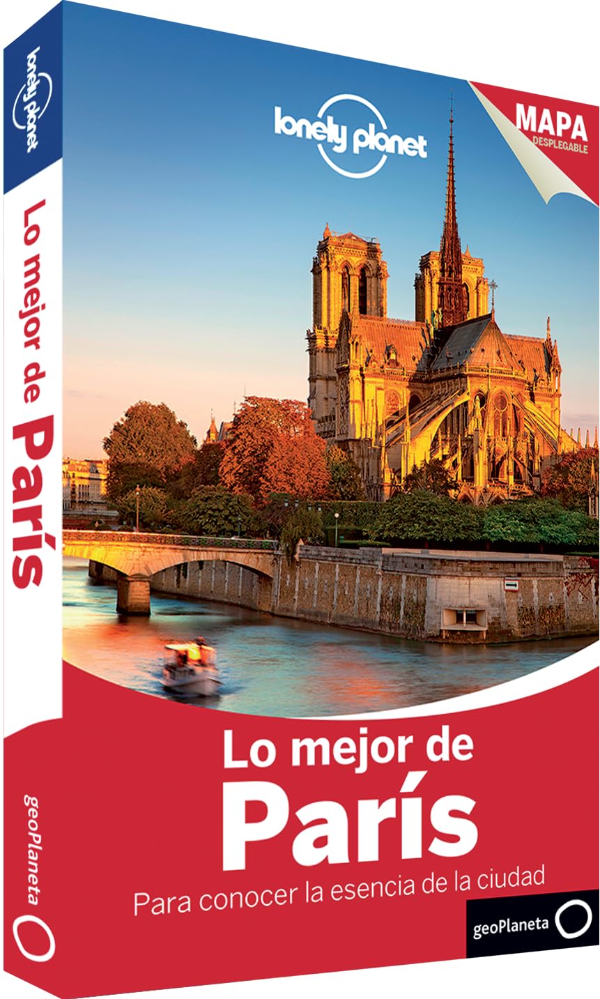 Lo mejor de París 3: Para conocer la esencia de la ciudad (Guías Lo mejor de Ciudad Lonely Planet)