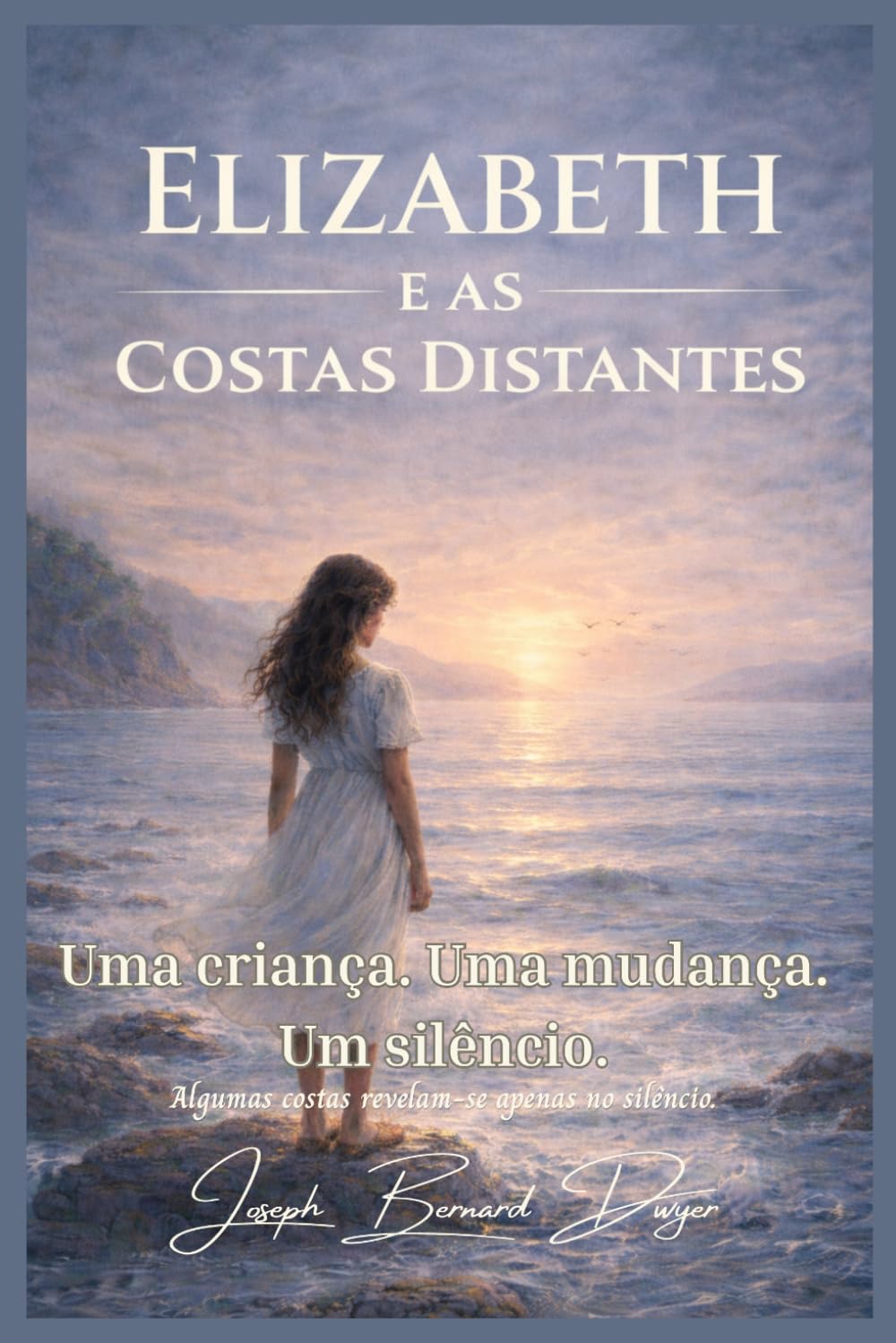 Elizabeth E AS Costas Distantes: 2 (A Série Elizabeth)