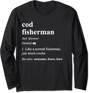 Cod Fisherman Definition Funny Cod Fishing Long Sleeve T-Shirt