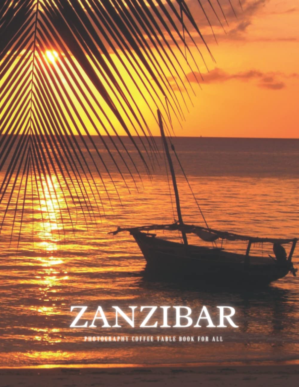 Buy Zanzibar Photography Coffee Table Book for All Beautiful Pictures