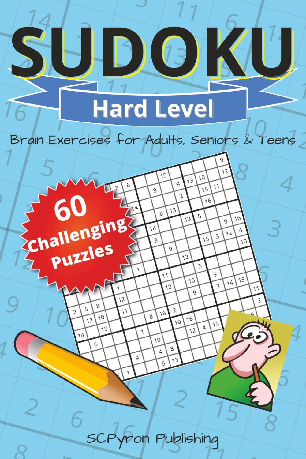 Sudoku Hard Level Brain Exercises for Adults, Seniors & Teens: Sudoku Puzzles that are Hard Difficulty with Easy to Read Print | 6x9 inches, 96 pages ... for Vacations, Stress Relief and Relaxation.