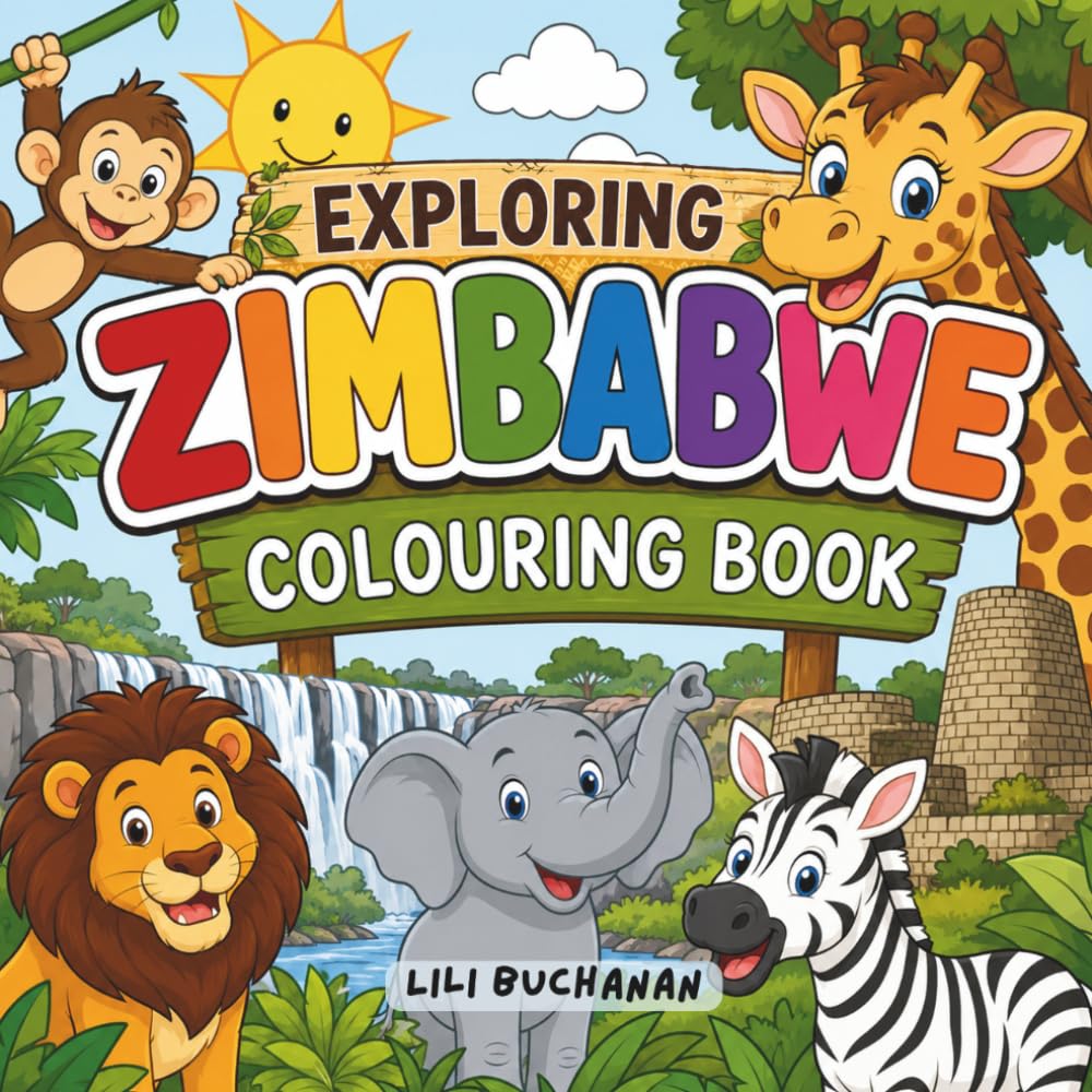 Exploring Zimbabwe: A fun filled colouring book