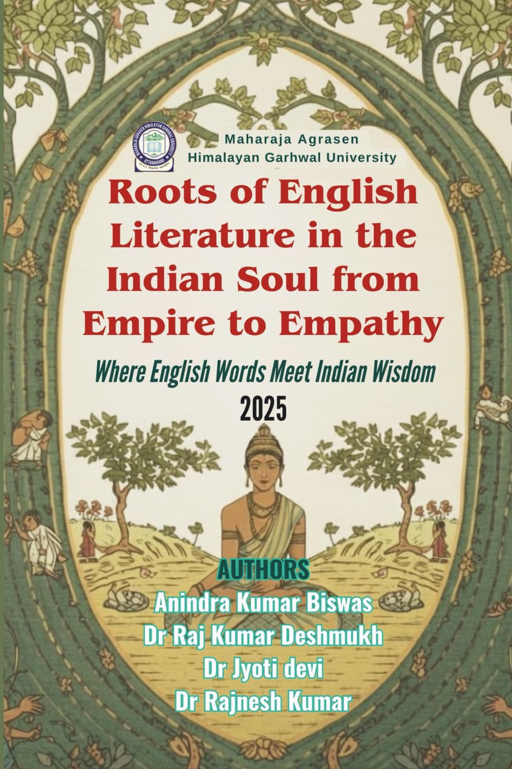 Roots of English Literature in the Indian Soul from empire to empathy— Where English words meet Indian wisdom