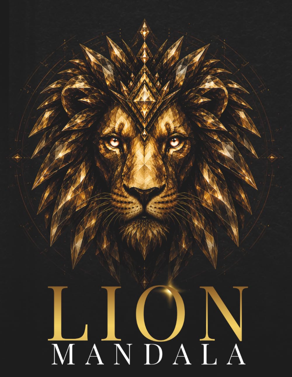 Diamond Lion Mandala Coloring Book for Adults: Intricate Geometric Lion Designs for Relaxation and Creative Focus (StillHaven Animal Mandalas Collection)