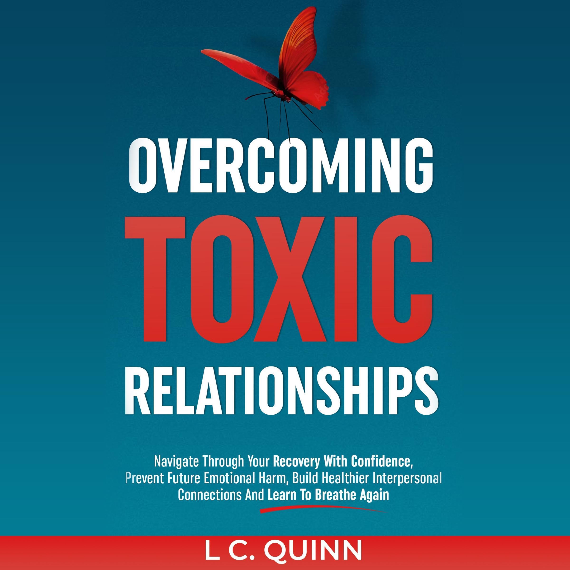 Overcoming Toxic Relationships