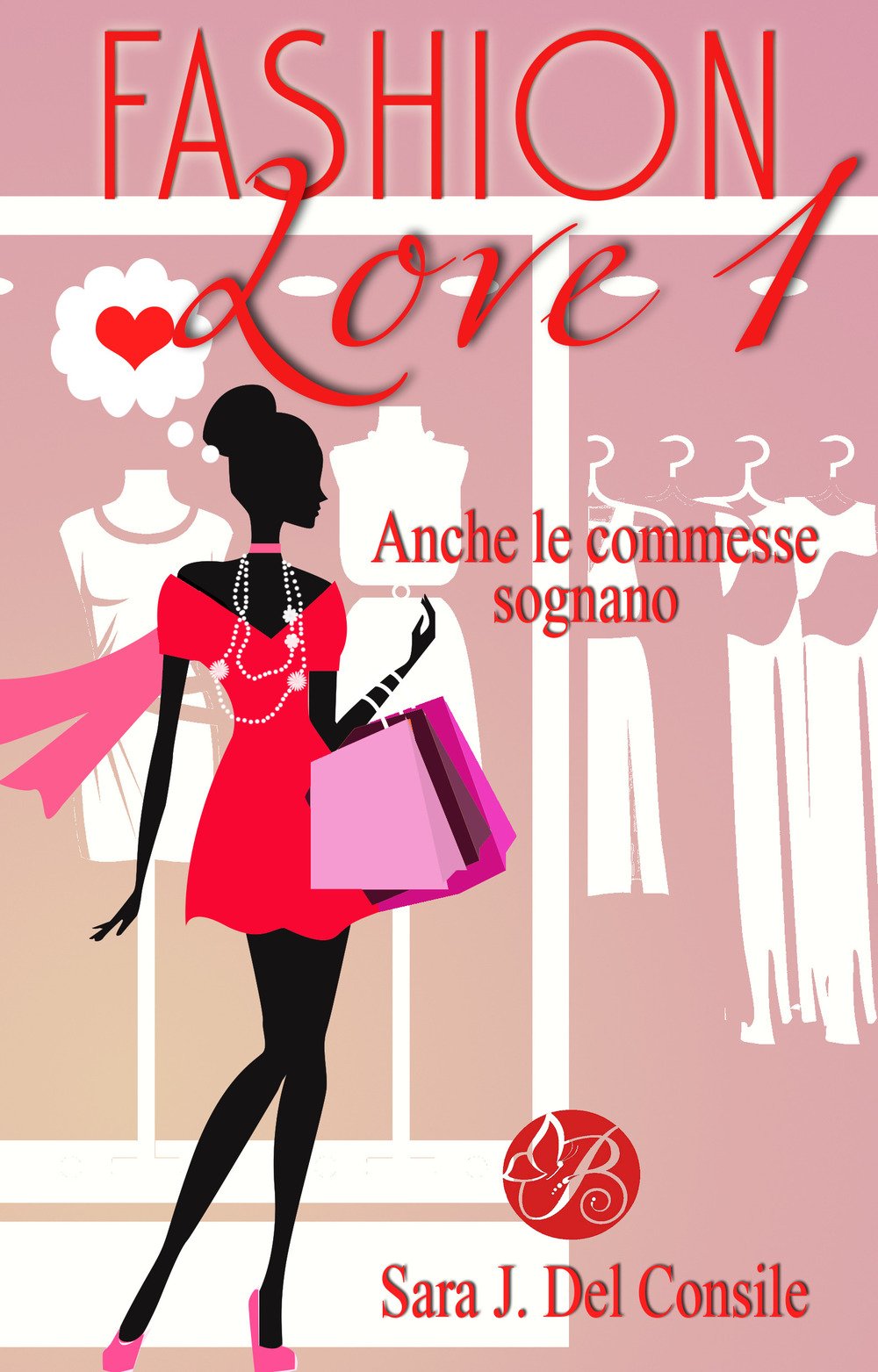Anche Le Commesse Sognano. Fashion Love. Nuova Ediz. (Vol. 1) - 4