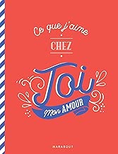 Download Ce que j'aime chez toi: Le carnet à remplir et à offrir PDF