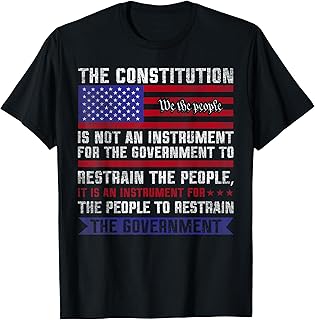 The Constitution Is An Instrument - US Patriotic T-Shirt