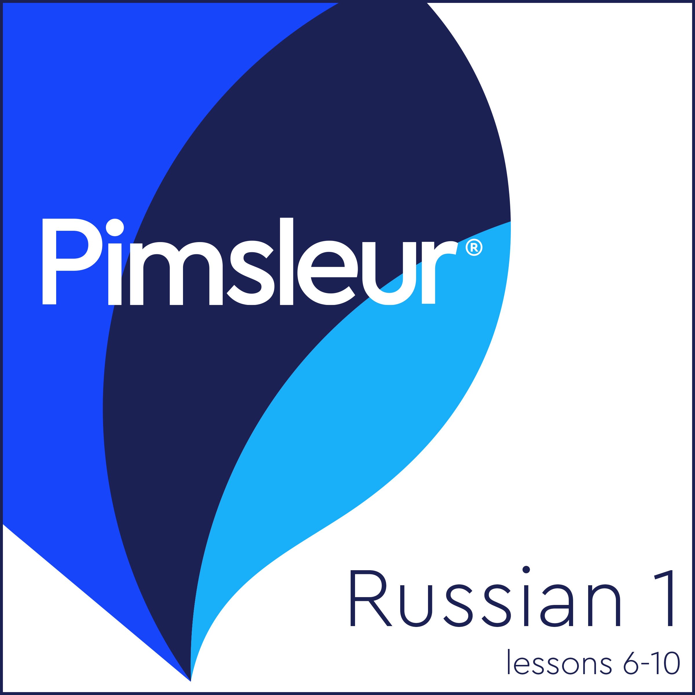 Cover art for Pimsleur Russian Level 1 Lessons 6-10