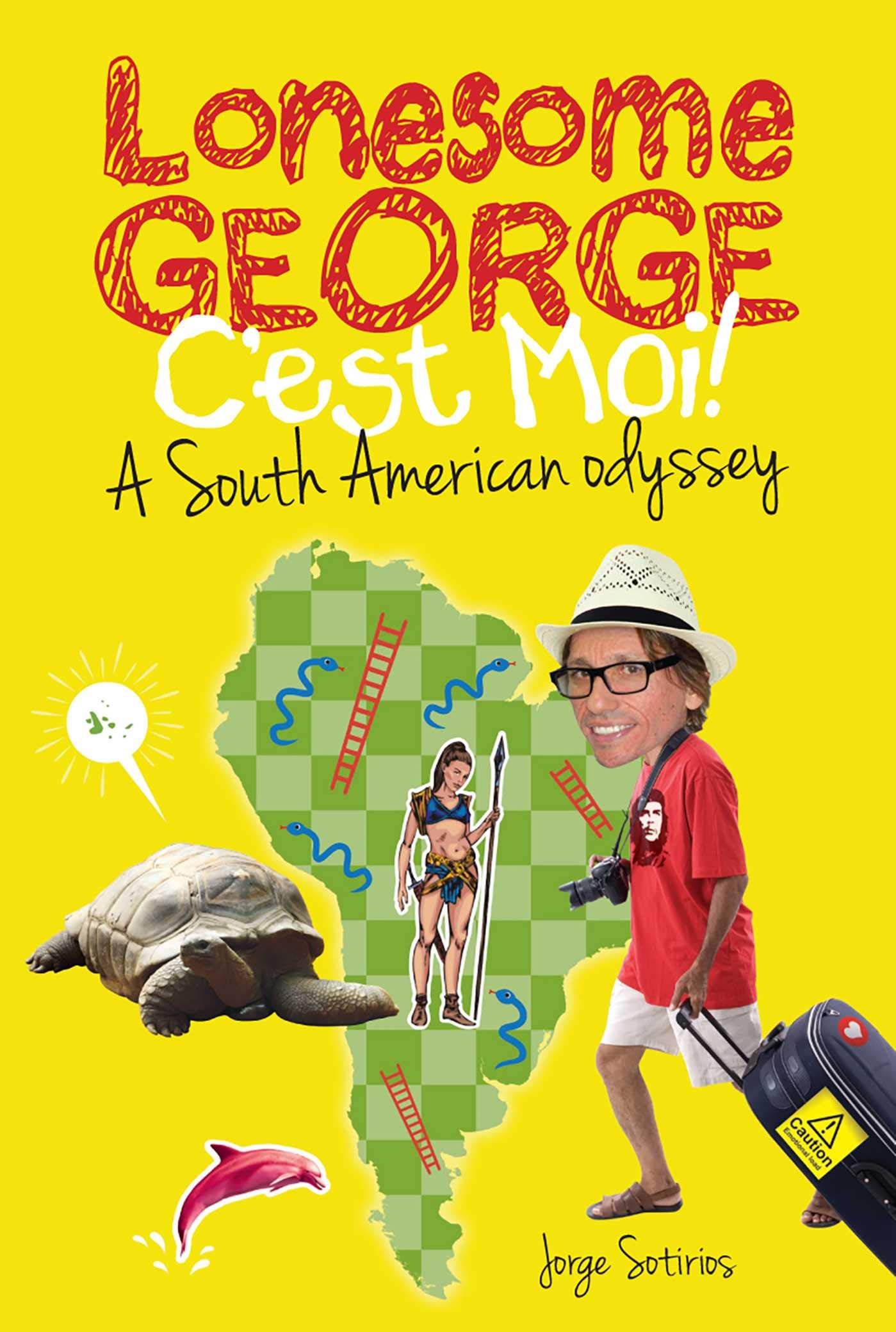 Buy Lonesome George: C’Est Moi! a South American Odyssey — BookShops.in