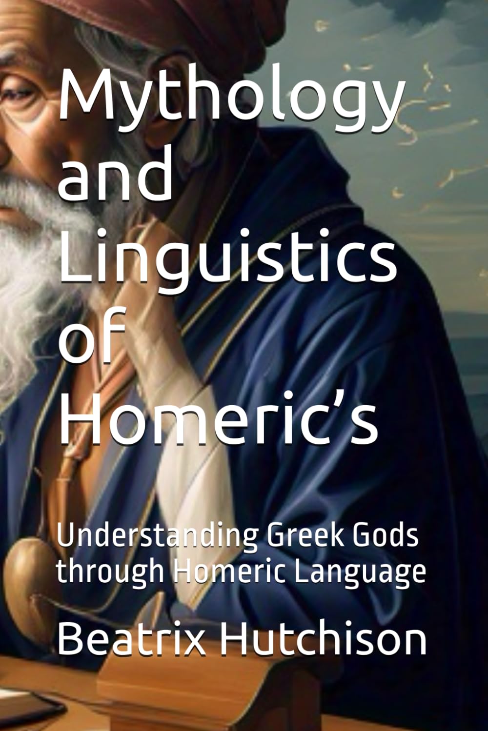 Mythology and Linguistics of Homeric’s: Understanding Greek Gods through Homeric Language