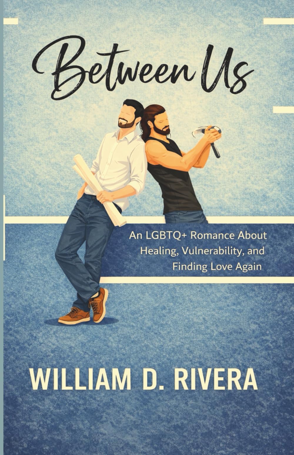 Between Us: A Slow-Burn LGBTQ+ Romance About Healing, Vulnerability, and Finding Love Again