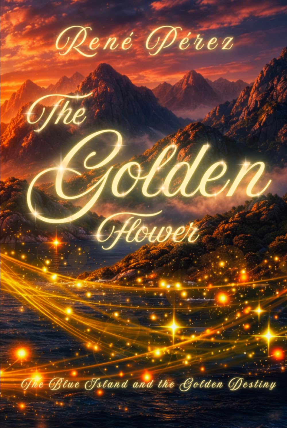 The Golden Flower: The Blue Island and the Golden Destiny (Legends of the Caribbean)