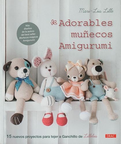 ADORABLES MUÑECOS AMIGURUMI: 15 proyectos para tejer a ganchillo de Lilleliis (TENDENCIAS JUVENILES)
