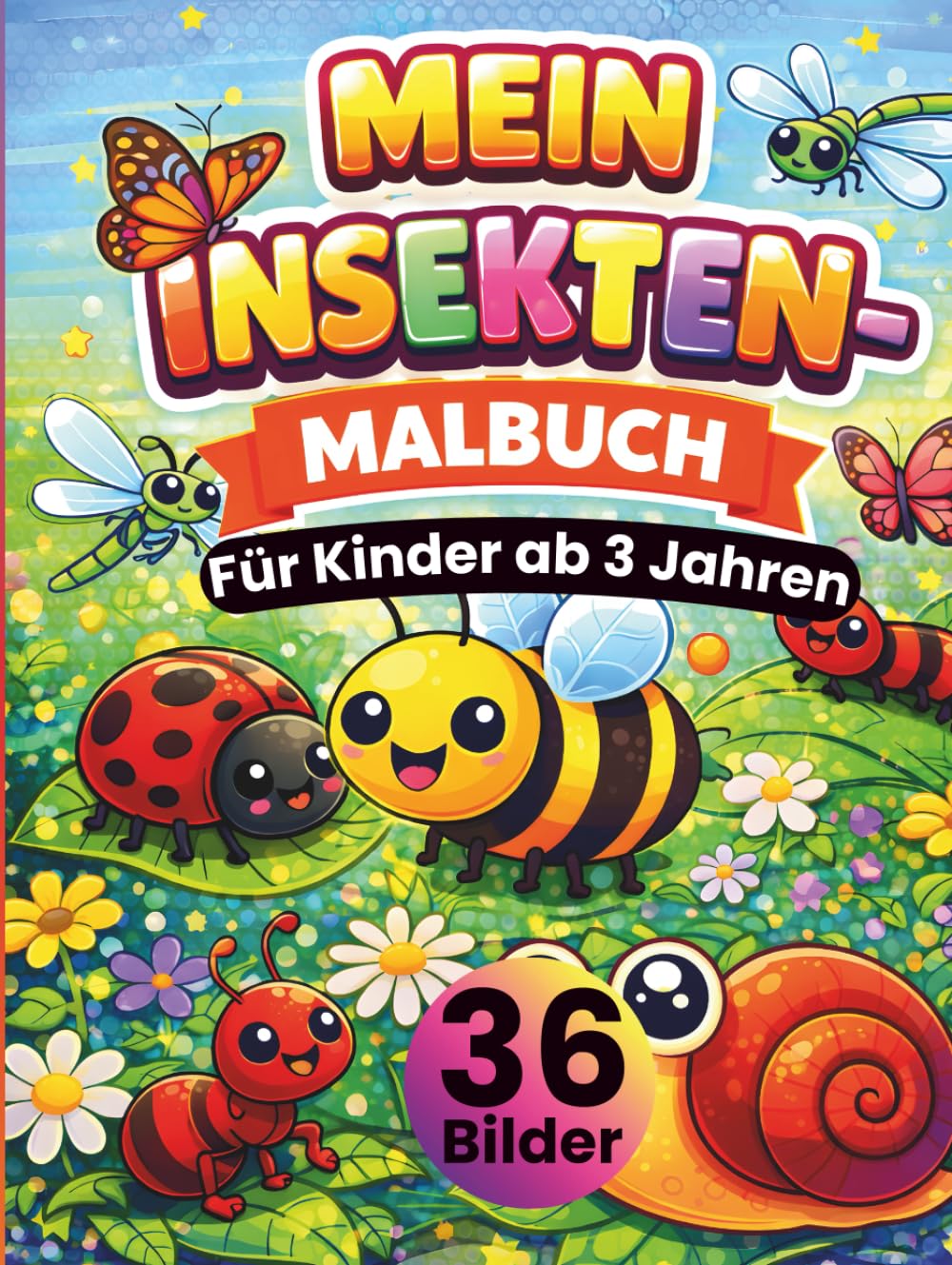 Mein Insekten-Malbuch für Kinder ab 3 Jahren: Süße Insekten-Motive zum Ausmalen – Schmetterlinge, Bienen, Käfer & Libellen • große, klare Linien • ... & Konzentration • DIN A4 Format • 36 Bilder