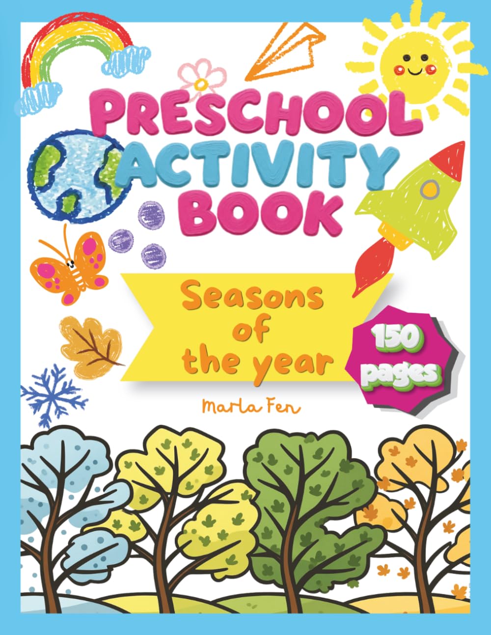 Big Preschool Activity Book - Seasons of the year theme: 3+ year old 150 pages of practice for kids