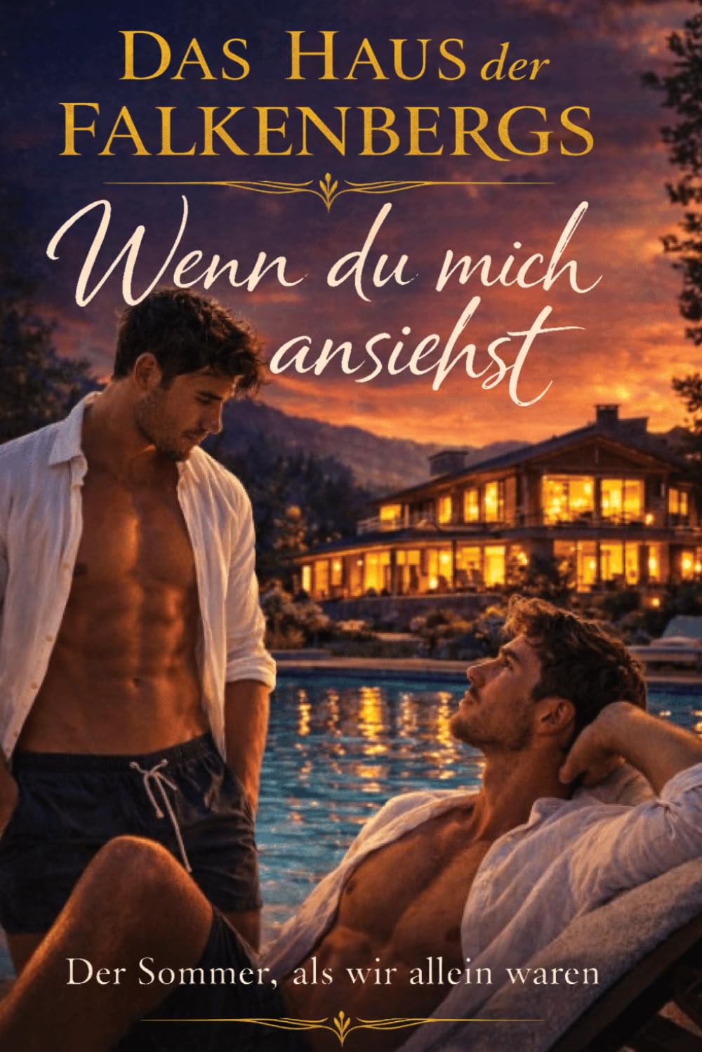 Das Haus der Falkenbergs - Wenn du mich ansiehst: Der Sommer als wir allein waren