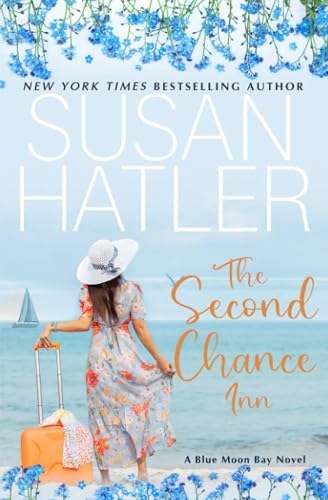 The Second Chance Inn: A Sweet Small Town Romance: 1 (Blue Moon Bay)
