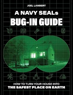 Navy SEAL Bug-In Guide: Joel Lambert's Survival Book to Fortify Your Home for Any Crisis