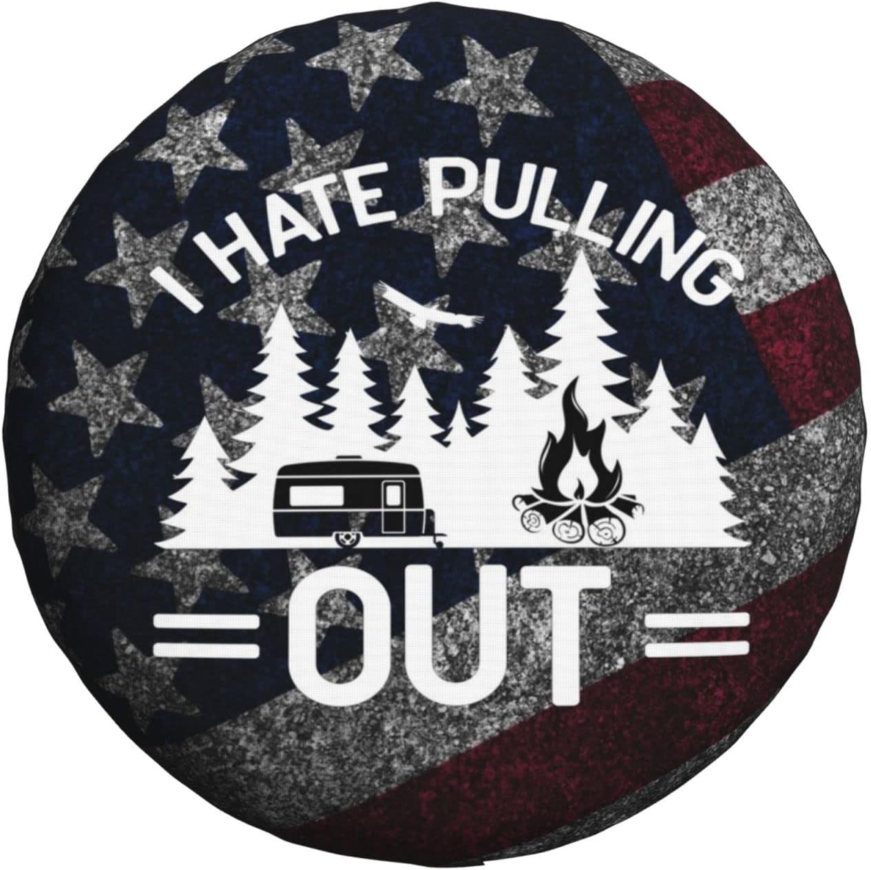I Hate Pulling Out Spare Tire Cover Funny Tire Covers